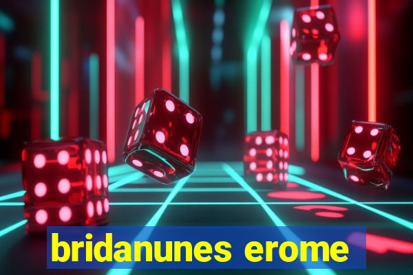 bridanunes erome